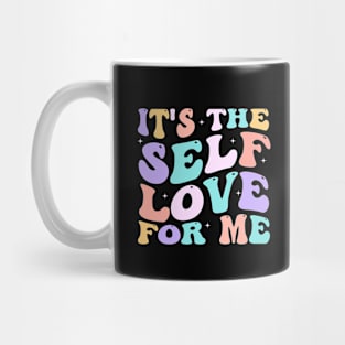 It's The Self Love For Me groovy Mug